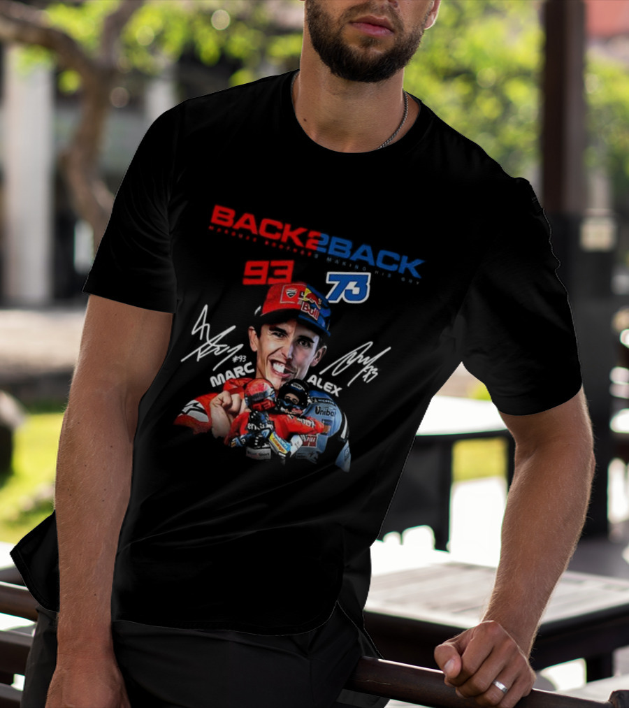 Marc Márquez Álex Márquez Back To Back MotoGP Champions Signatures 93 73 T-Shirt