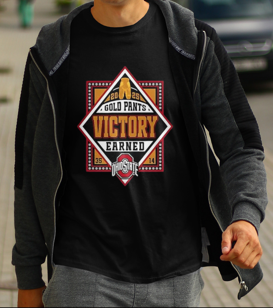 Ohio State Buckeyes 2025 Gold Pants Victory Earned 35-14 T-Shirt