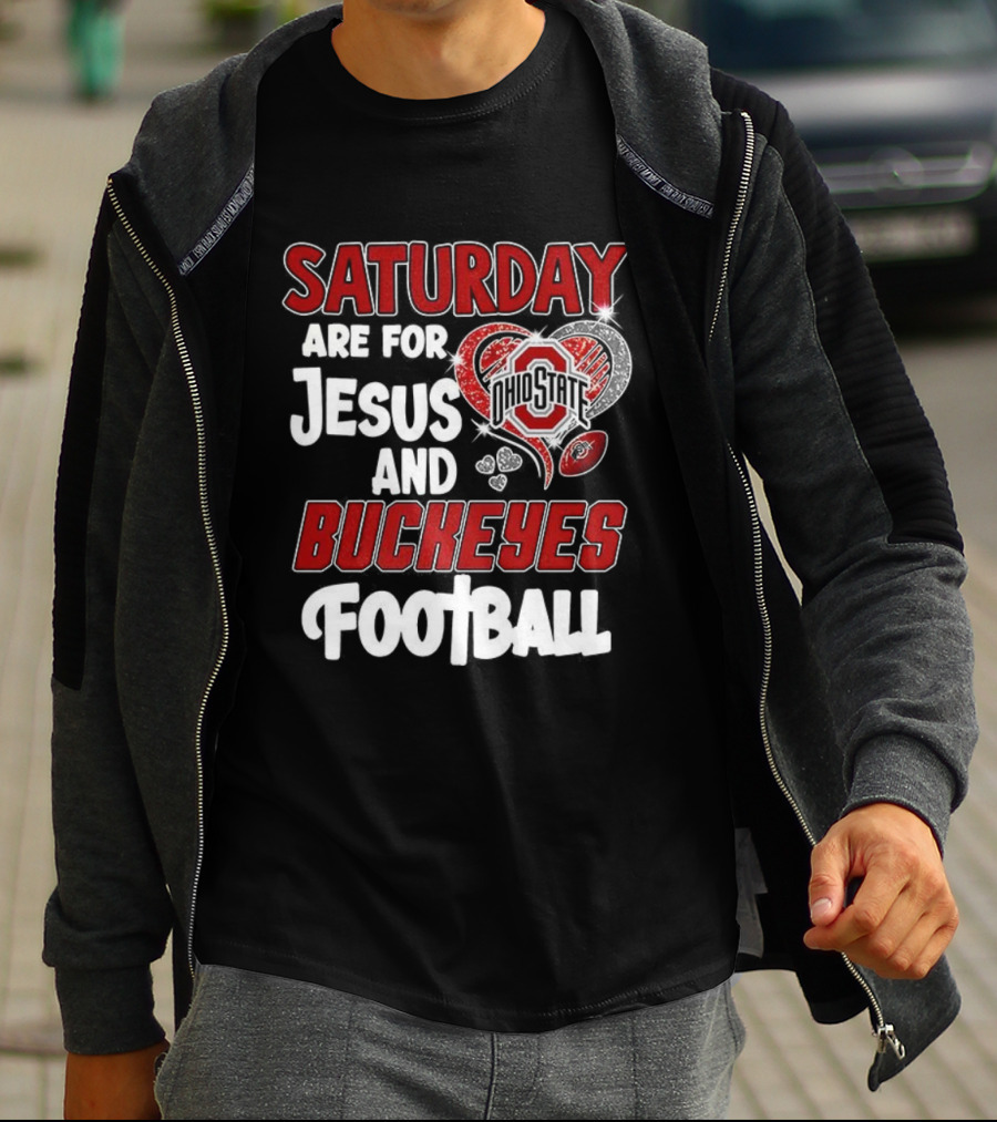 Saturday Are For Jesus And Buckeyes Football OSU Heart Football Theme T-Shirt