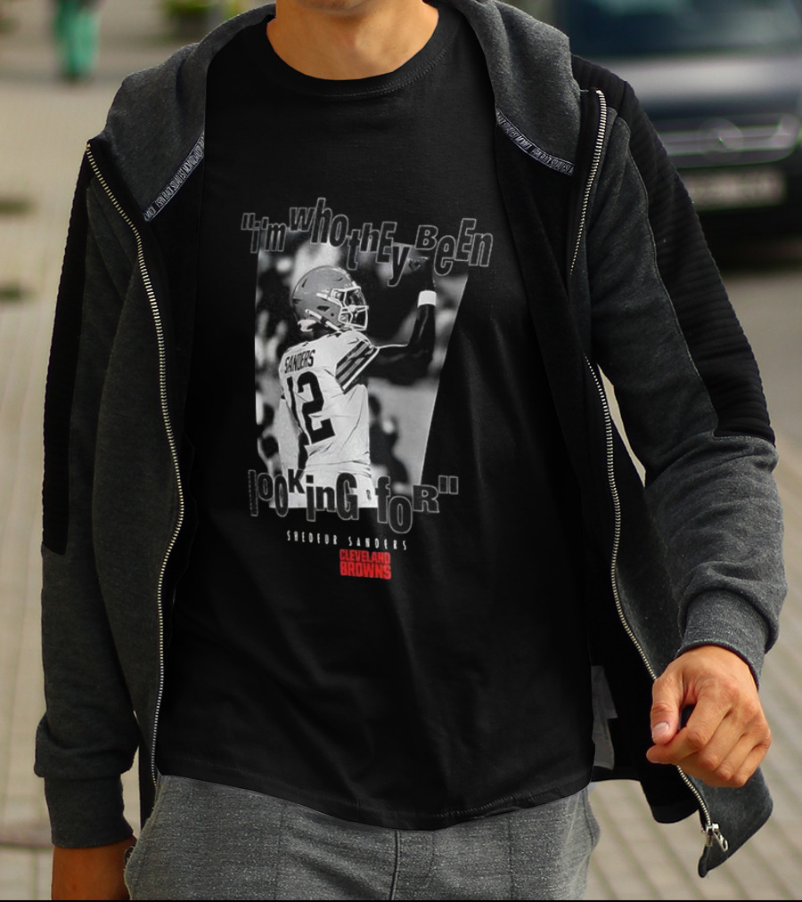 Shedeur Sanders Cleveland Browns 12 I'm Who They Been Looking For T-Shirt