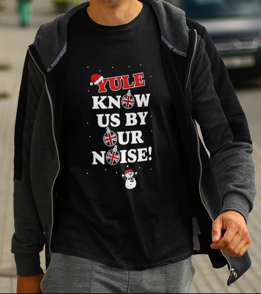Yule Know Us By Our Noise Christmas Santa Snowman T-Shirt
