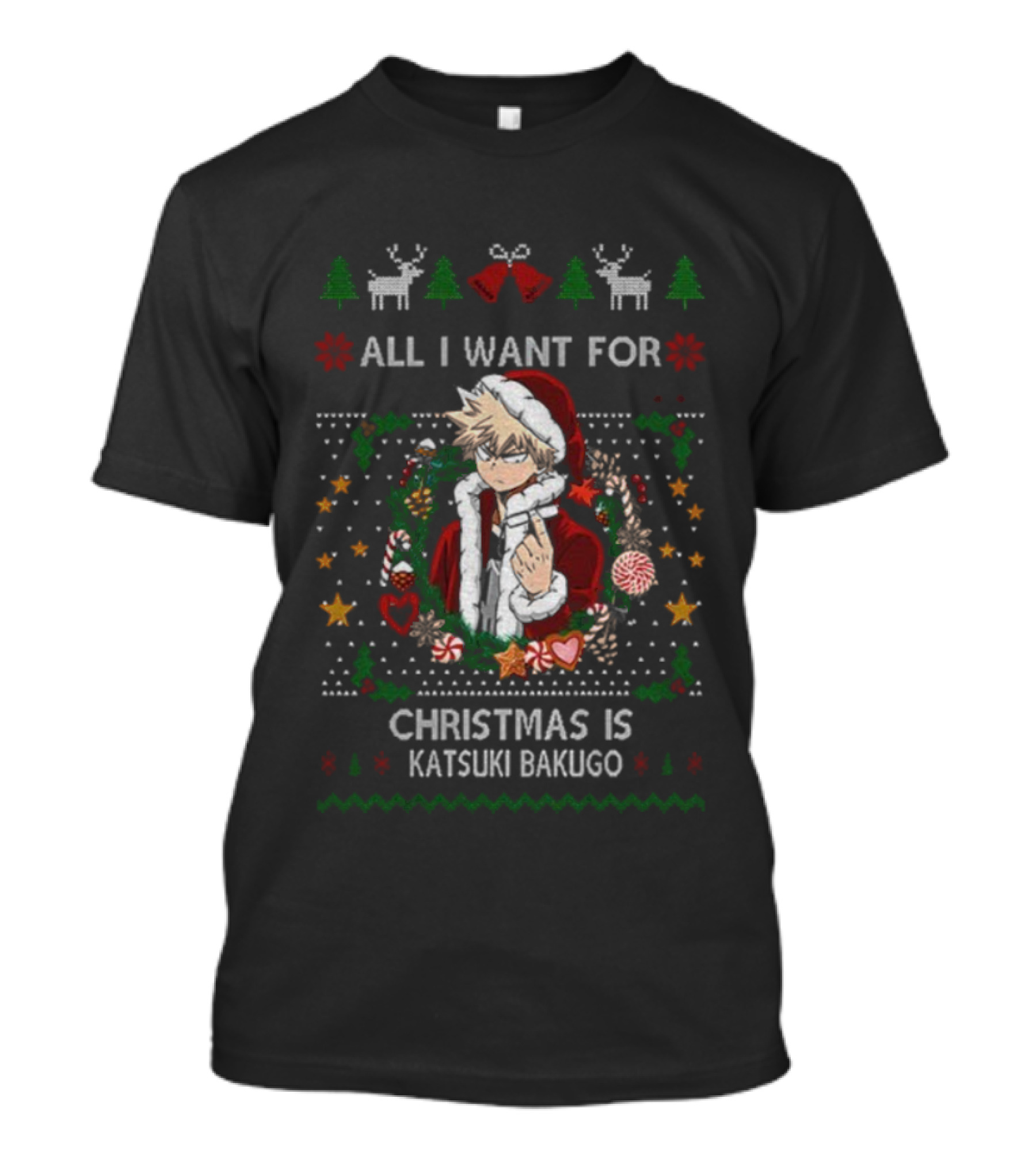 All I Want For Christmas Is Katsuki Bakugo Christmas Santa Reindeer Trees T-Shirt