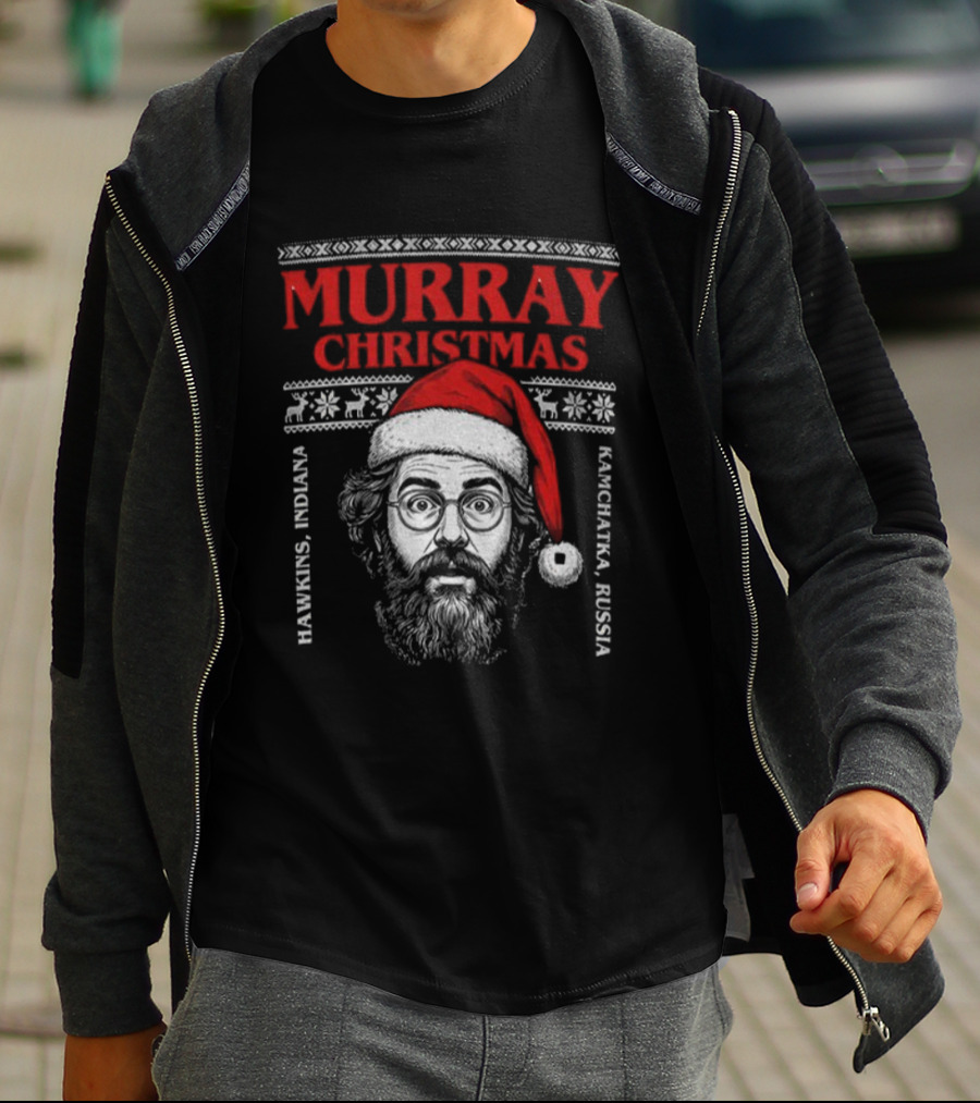 Murray Bauman Murray Christmas Hawkins Indiana Kamchatka Russia Merry Christmas T-Shirt