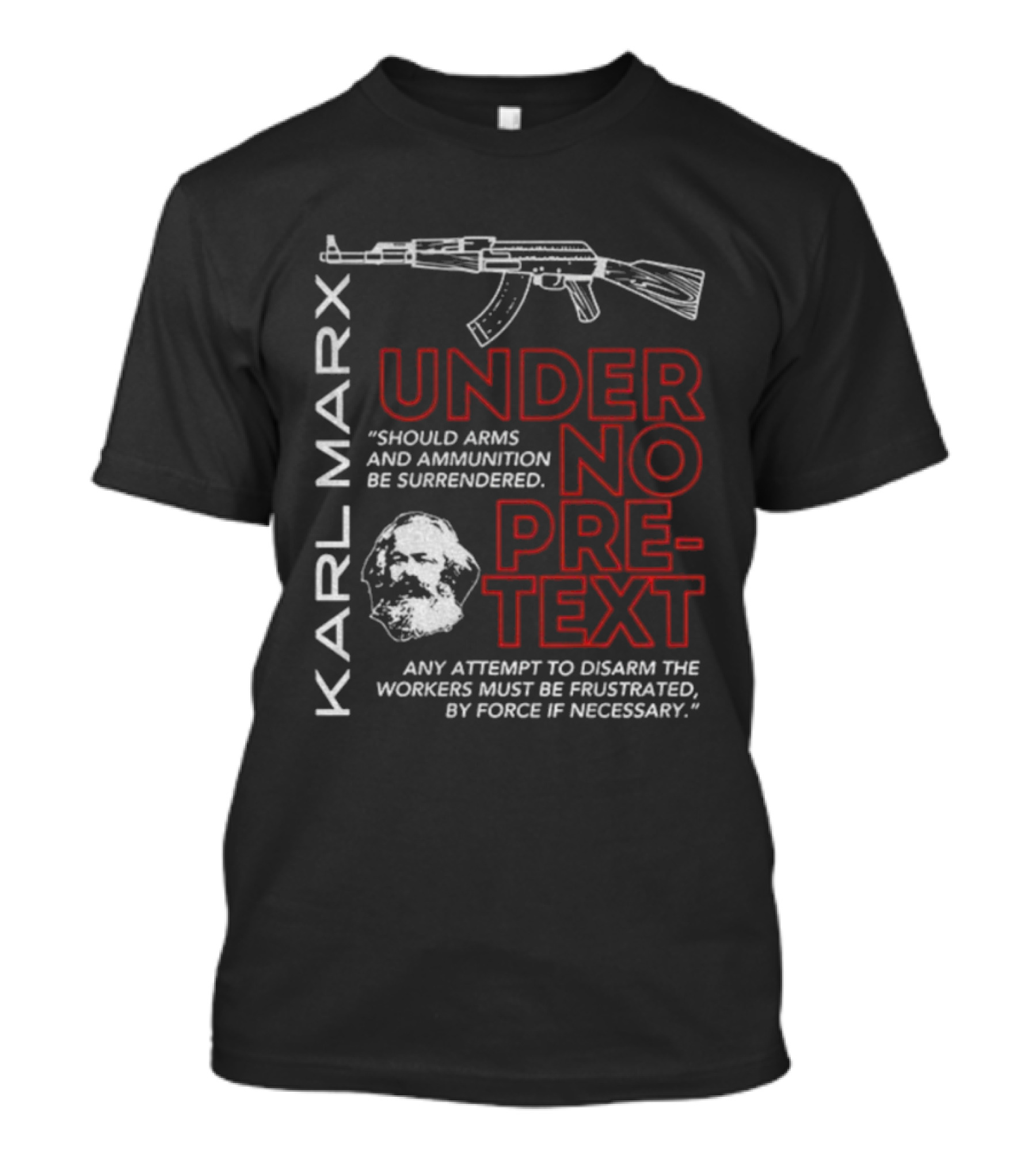 Karl Marx Under No Pretext Armed Resistance Quote Socialism T-Shirt
