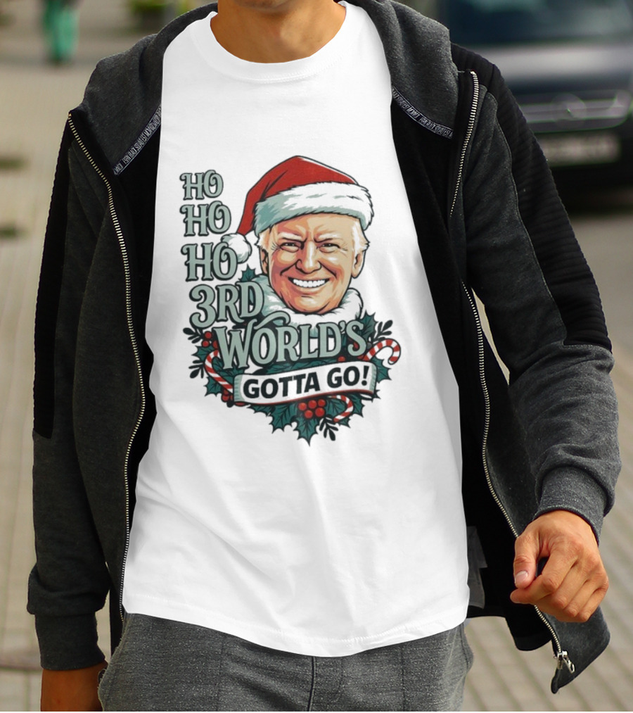 Ho Ho Ho 3rd World's Gotta Go Merry Christmas Santa Hat T-Shirt