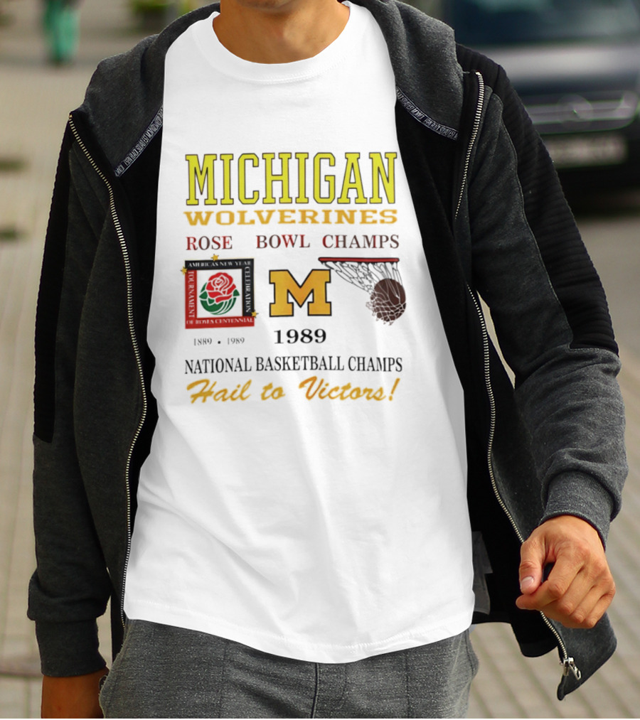 Michigan Wolverines Rose Bowl Champs 1989 National Basketball Champs Hail To Victors Vintage T-Shirt