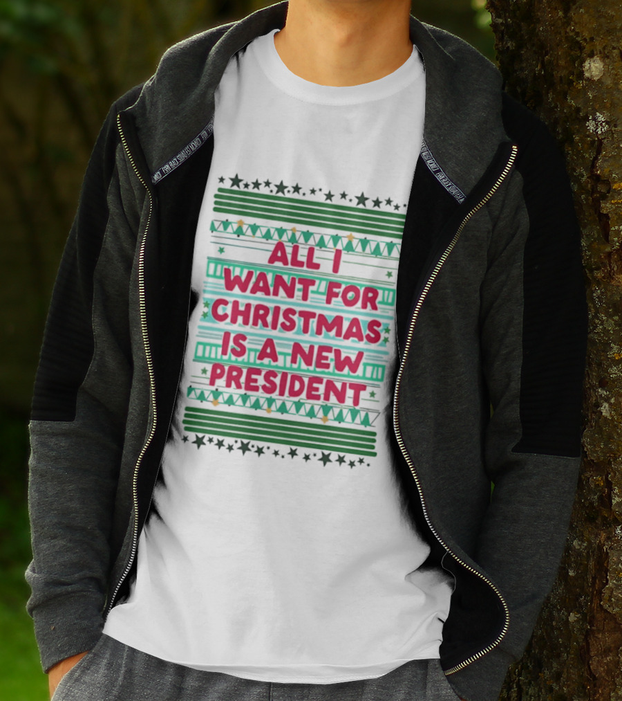 All I Want For Christmas Is A New President Holiday Stars Stripes T-Shirt