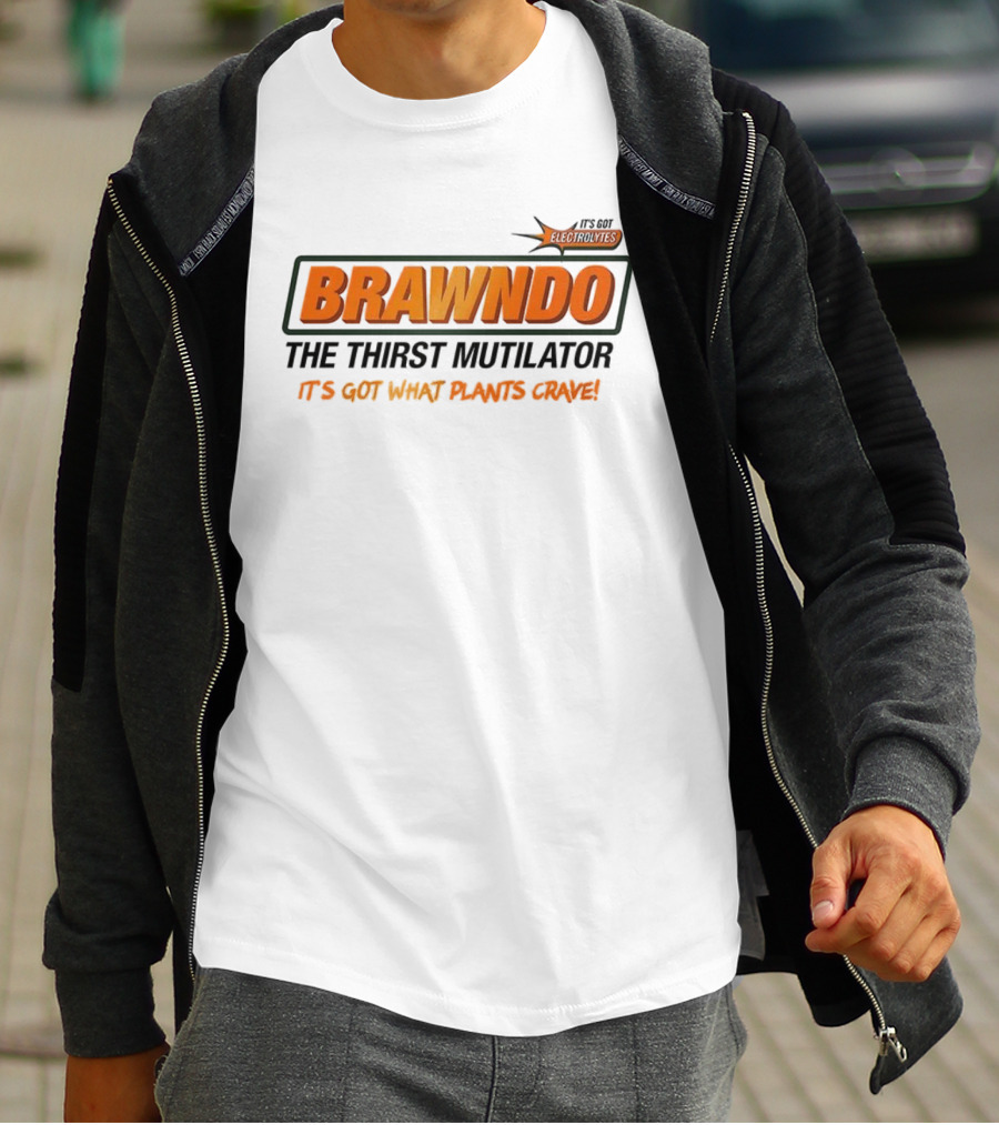 Brawndo The Thirst Mutilator It's Got What Plants Crave T-Shirt