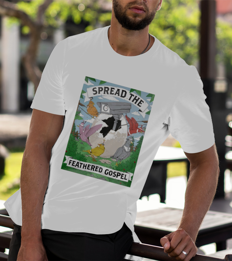 Spread The Feathered Gospel Surveillance Birds Cracked Egg Scene T-Shirt