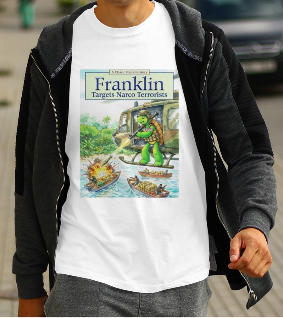 Franklin Targets Narco Terrorists A Classic Franklin Story Helicopter Adventure T-Shirt