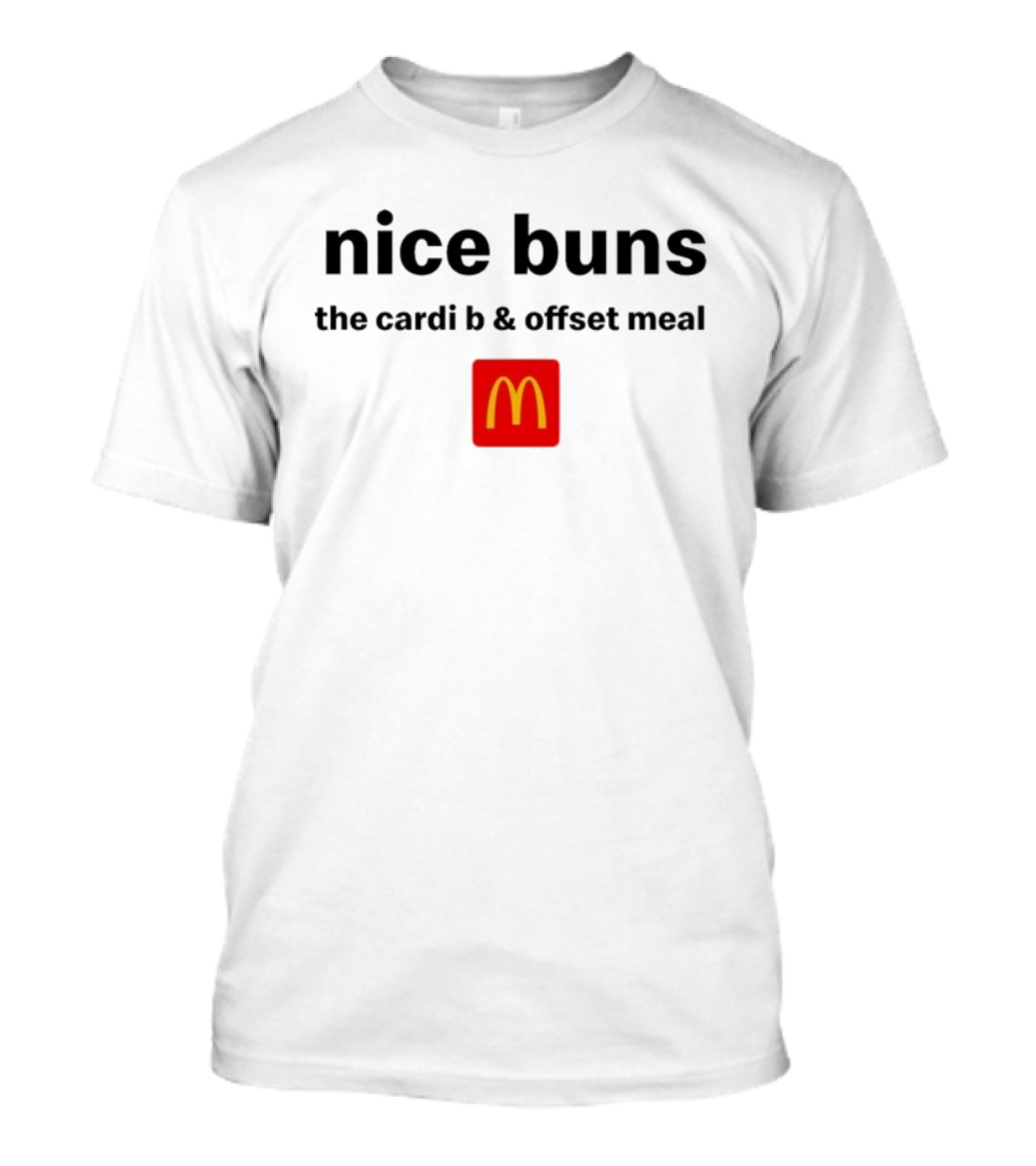 Nice Buns Cardi B Offset Meal McDonald’s Collaboration T-Shirt
