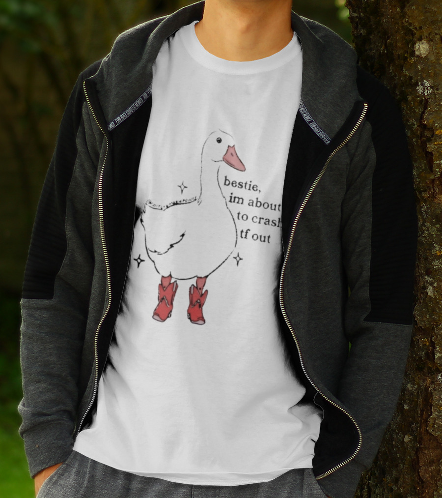 Bestie I'm About To Crash TF Out Silly Goose Red Boots T-Shirt