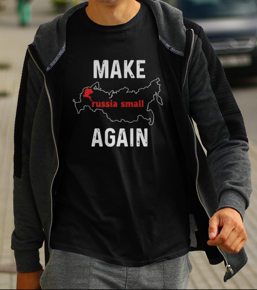 MAKE RUSSIA SMALL AGAIN Map Outline Red Text T-Shirt