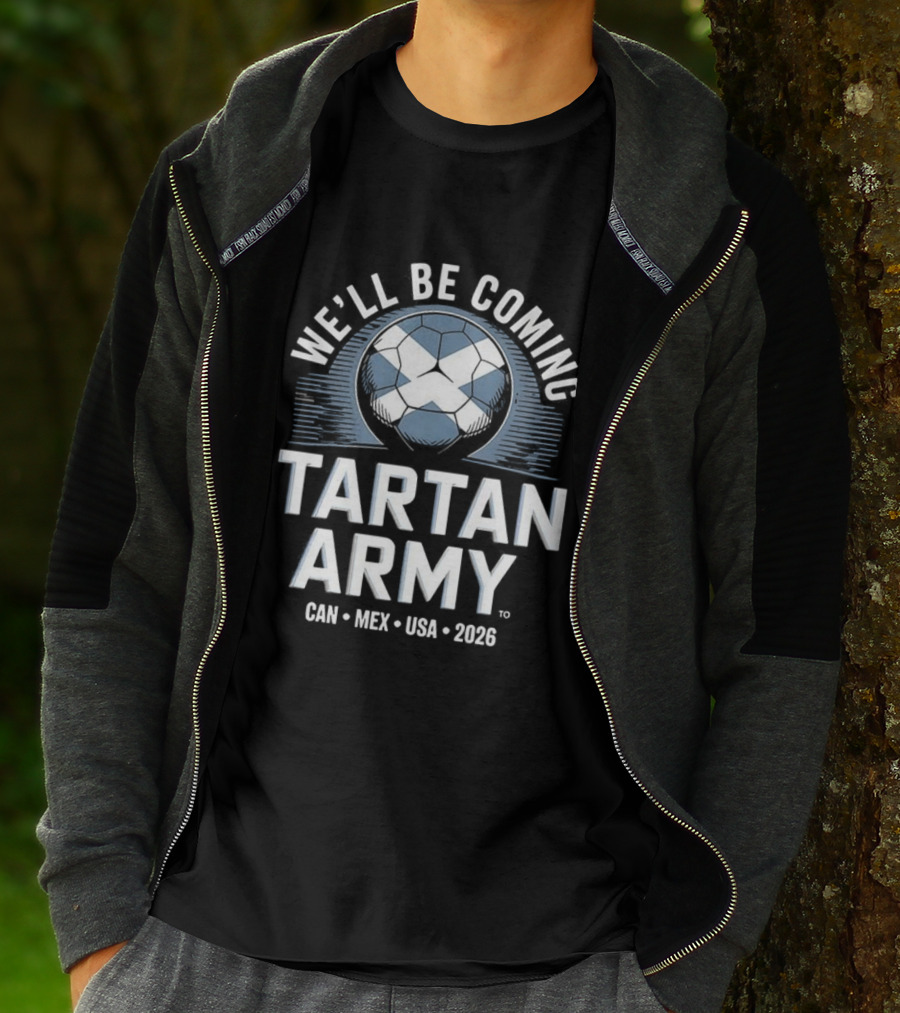 We'll Be Coming Tartan Army Scotland 2026 CAN MEX USA T-Shirt