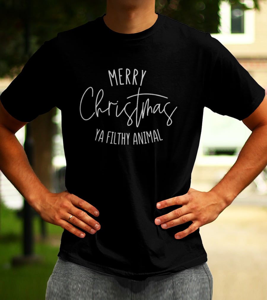 Merry Christmas Ya Filthy Animal Holiday Greeting T-Shirt