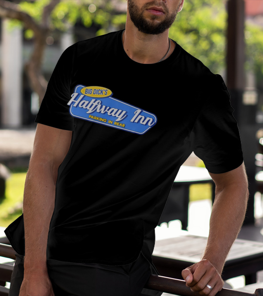 Big Dick's Halfway Inn Parking In Rear Retro Humor T-Shirt