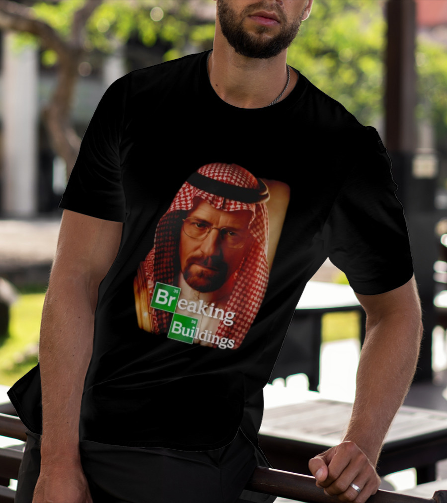 Breaking Buildings Heisenberg Middle Eastern Style T-Shirt
