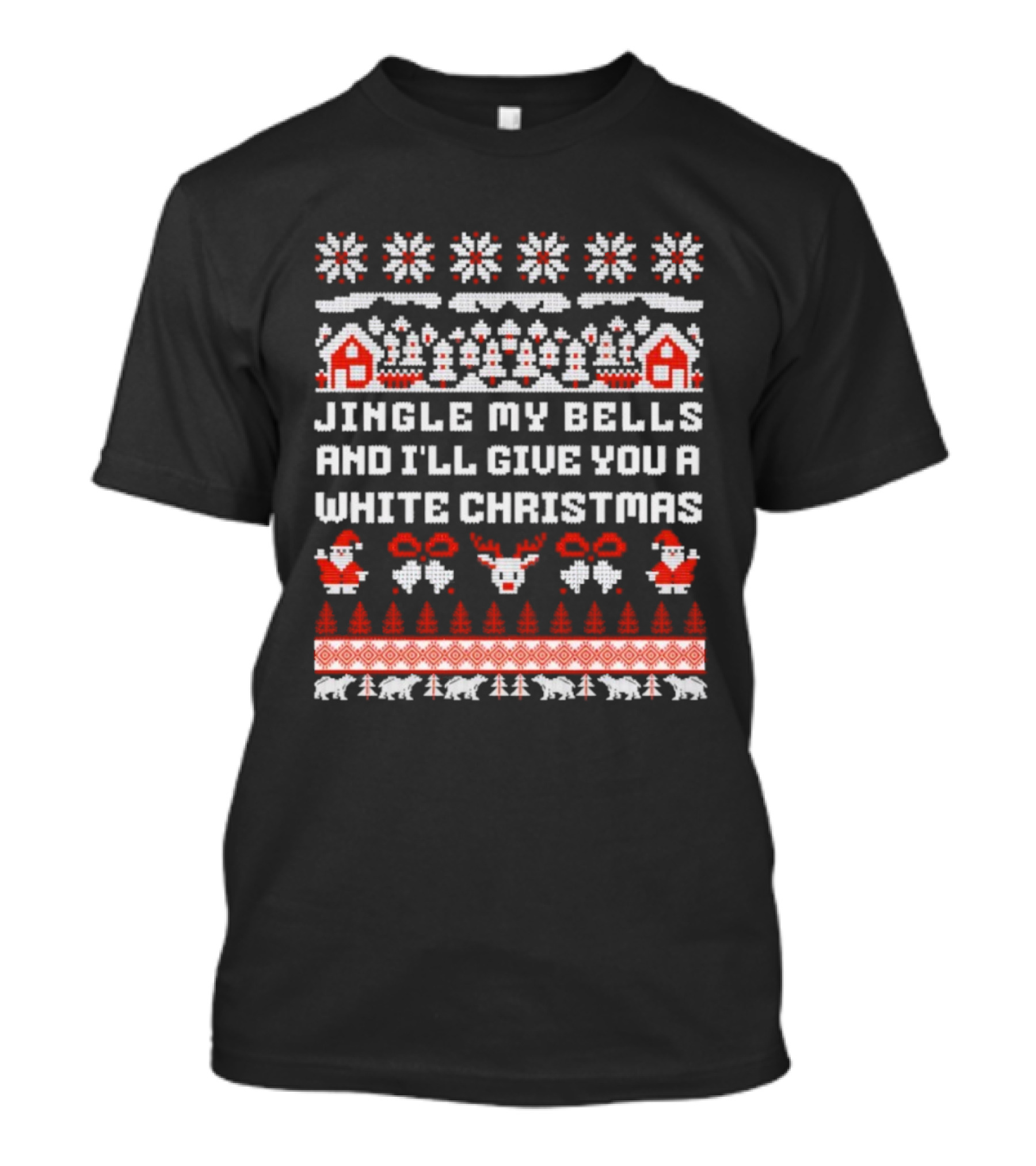Jingle My Bells Ugly Christmas Sweater Santa Reindeer Festive Holiday T-Shirt