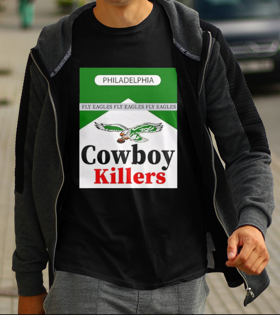 Philadelphia Eagles Fly Eagles Cowboy Killers Philadelphia T-Shirt