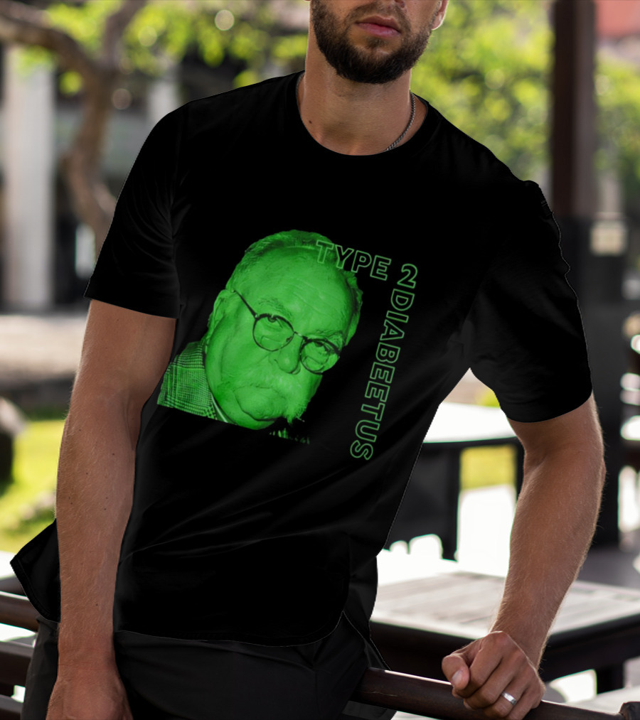 Type 2 Diabetes Wilford Brimley Green Portrait T-Shirt