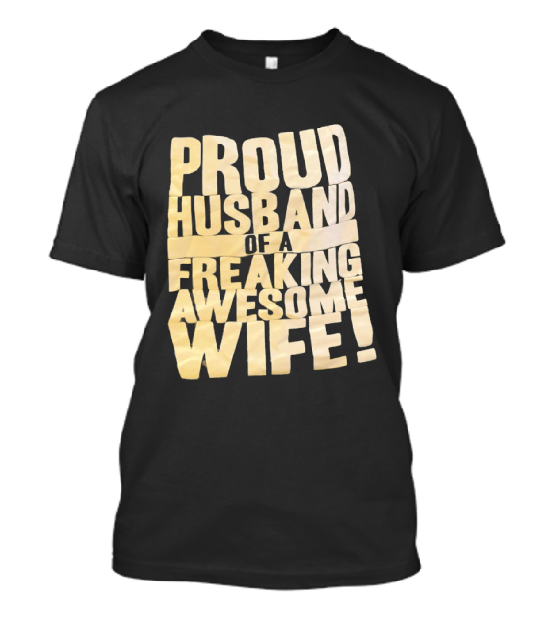 Proud Husband Of A Freaking Awesome Wife Celebration T-Shirt