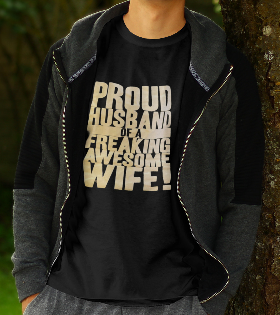Proud Husband Of A Freaking Awesome Wife Celebration T-Shirt