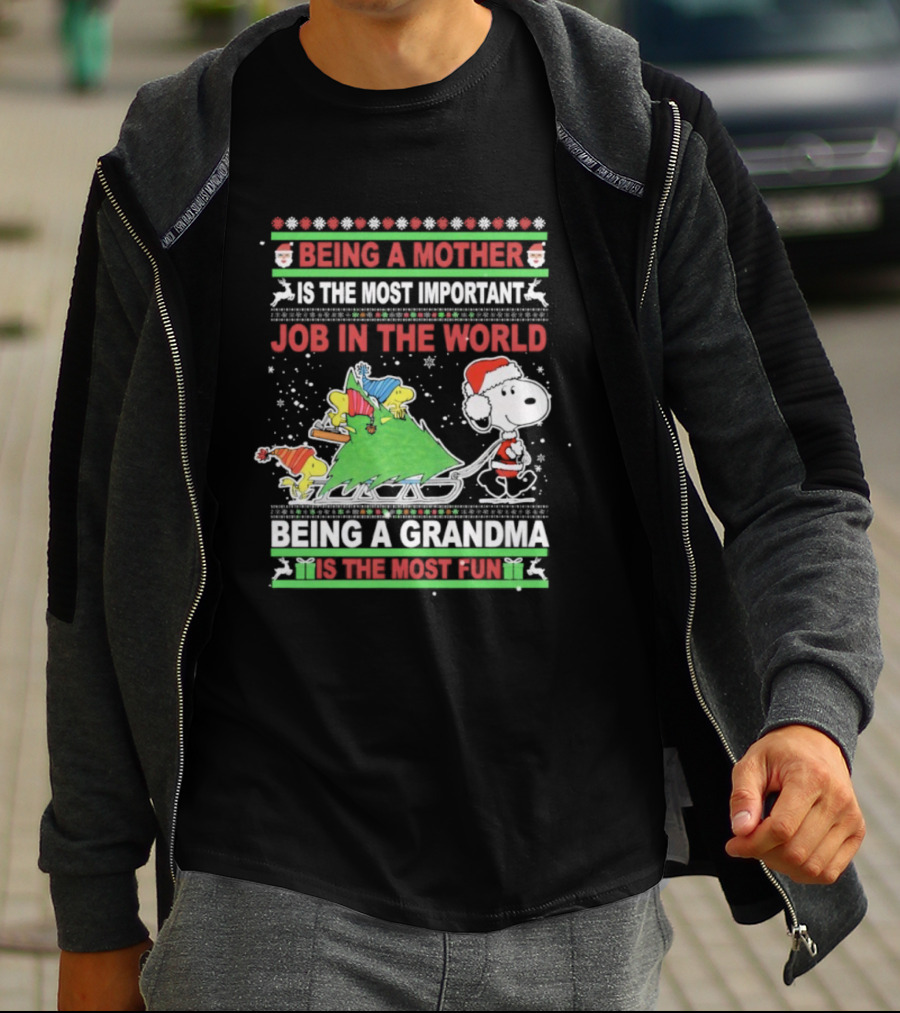 Being A Mother Is The Most Important Job In The World Being A Grandma Is The Most Fun T-Shirt