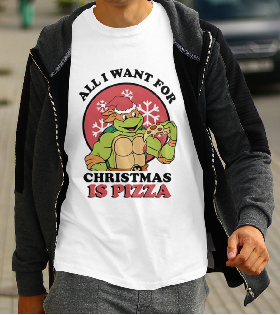 All I Want For Christmas Is Pizza Teenage Mutant Ninja Turtles Santa Hat Michelangelo T-Shirt