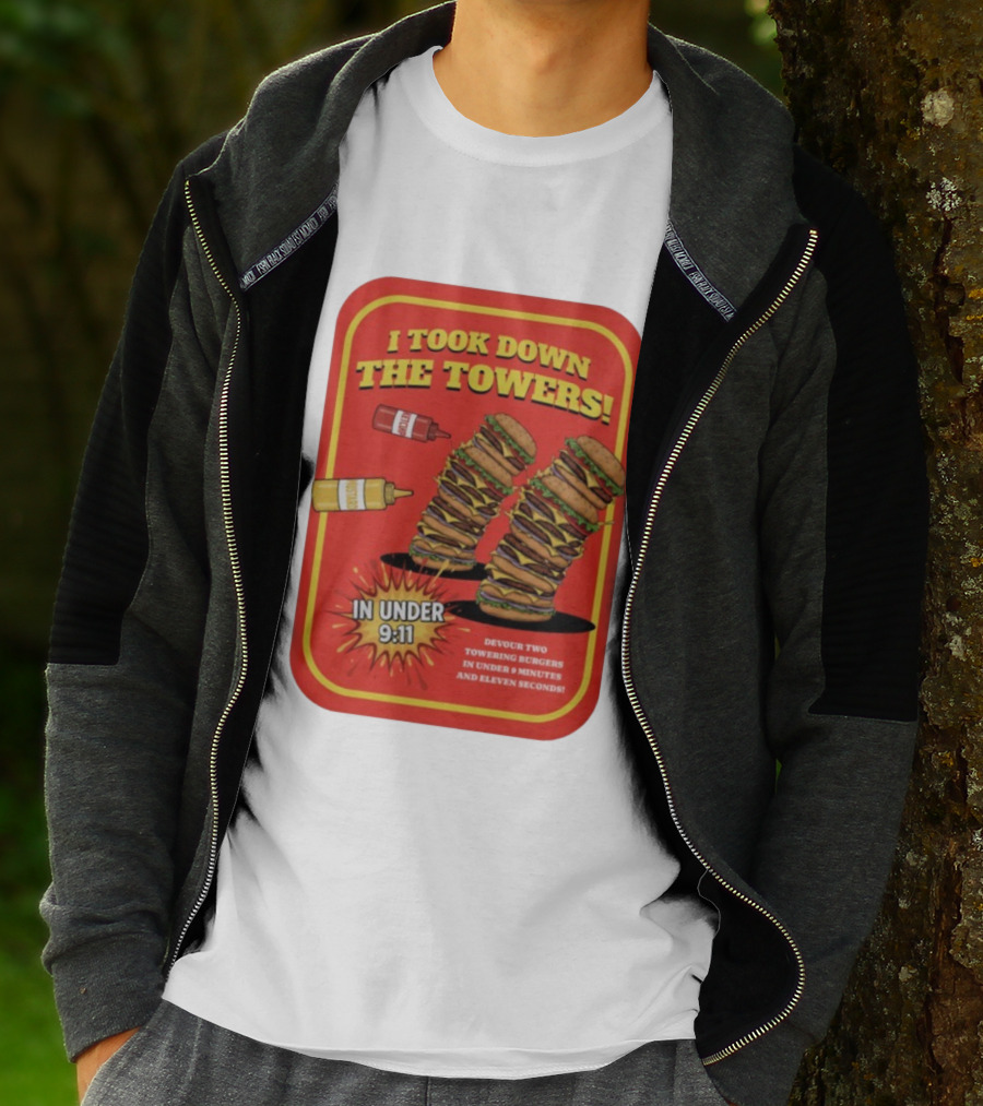 Burger I Took Down The Towers T-Shirt