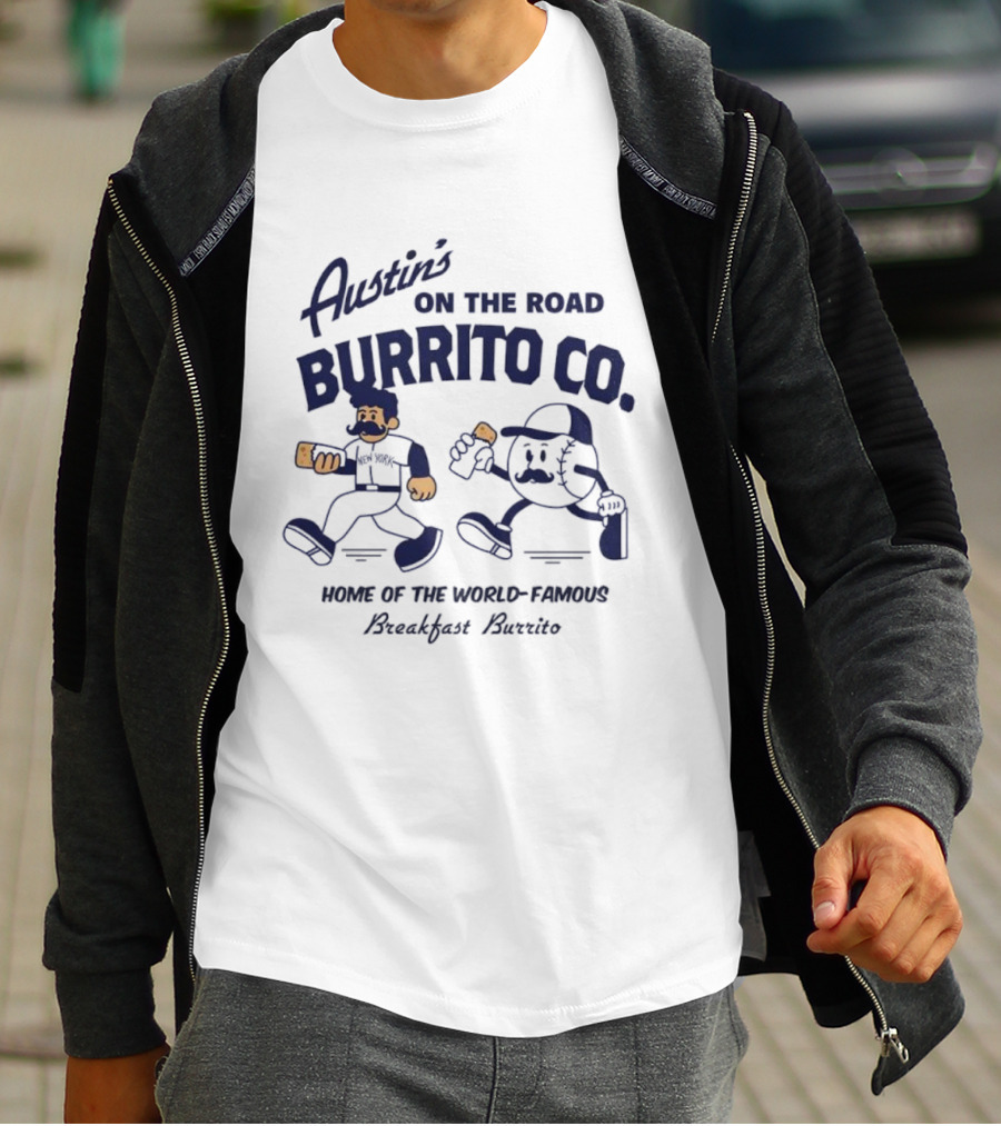 Austin’s On The Road Burrito Co. Home Of The World Famous Breakfast Burrito T-Shirt