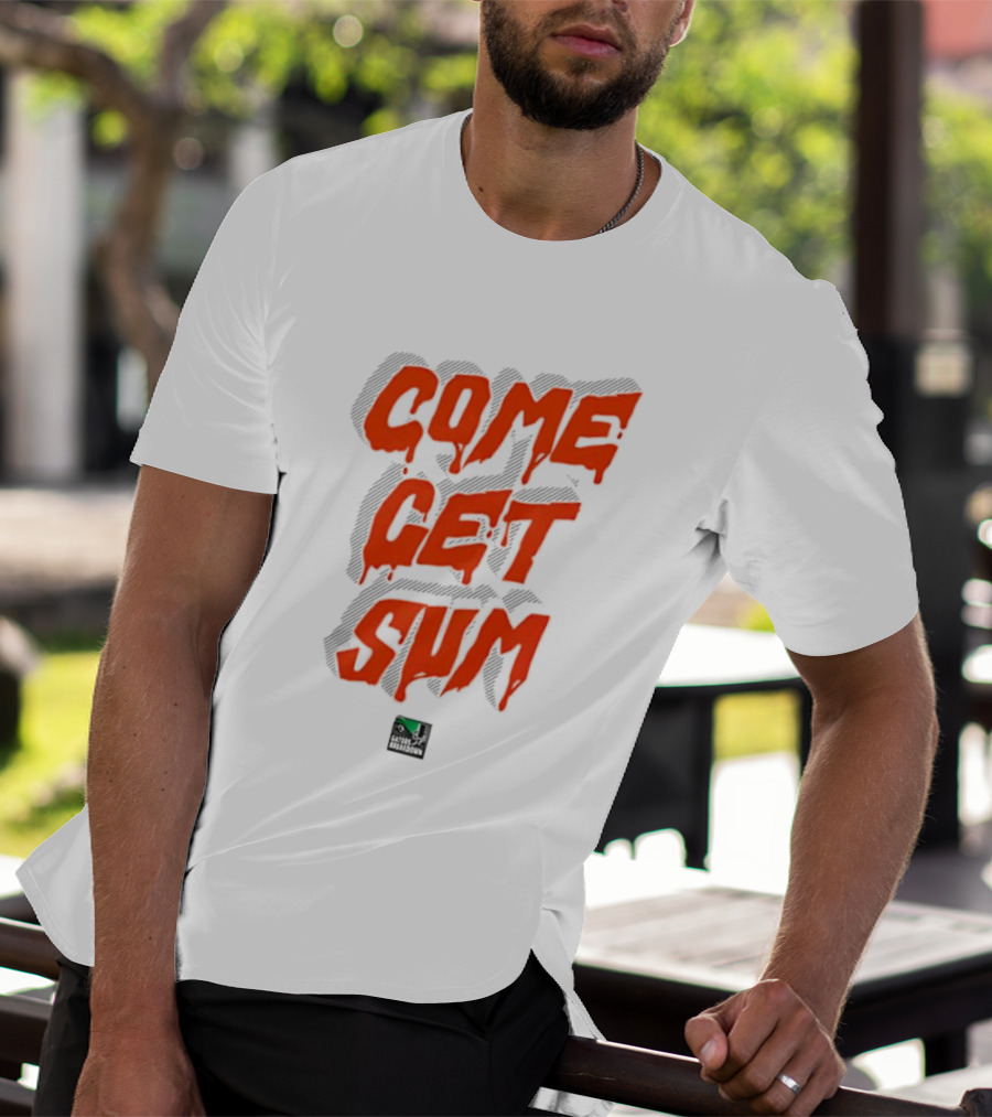 Come Get Sum Bold Orange Text Styling T-Shirt