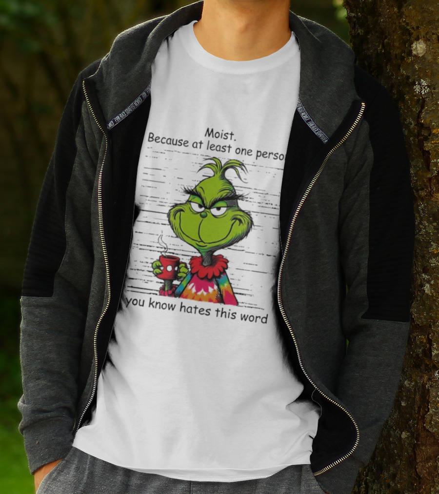 Moist Grinch Tie-Dye Coffee Cup Because You Know Someone Hates This Word T-Shirt