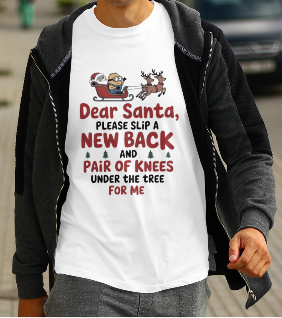 Minion Dear Santa New Back Pair Of Knees Under The Tree Christmas T-Shirt