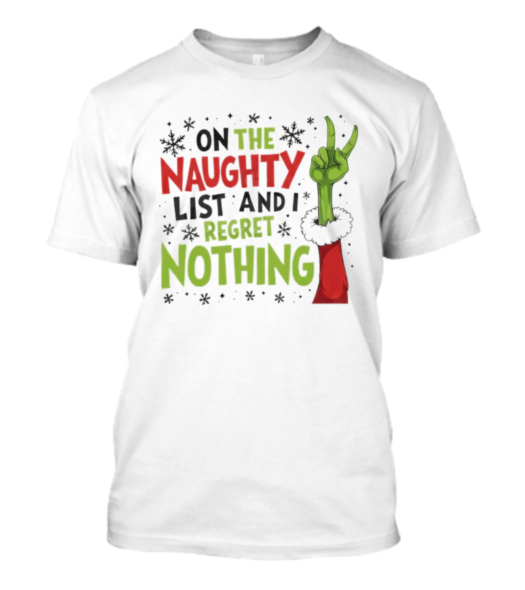On The Naughty List And I Regret Nothing Grinch Christmas Party Humor T-Shirt