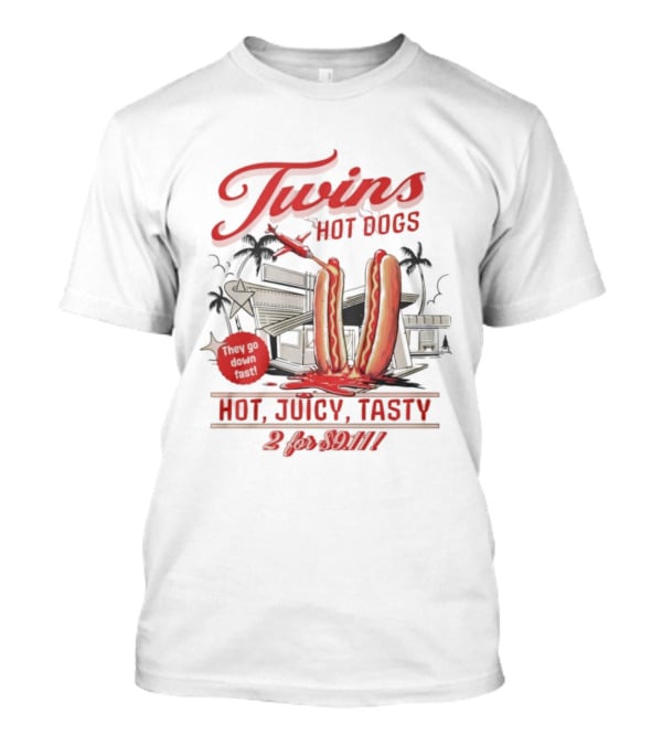 Twins Hot Dogs They Go Down Best Hot Juicy Tasty 2 For 99 Cents T-Shirt