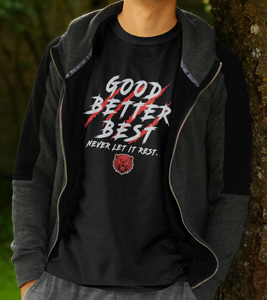 Good Better Best Never Let It Rest Bear Claw Motif Football Theme T-Shirt