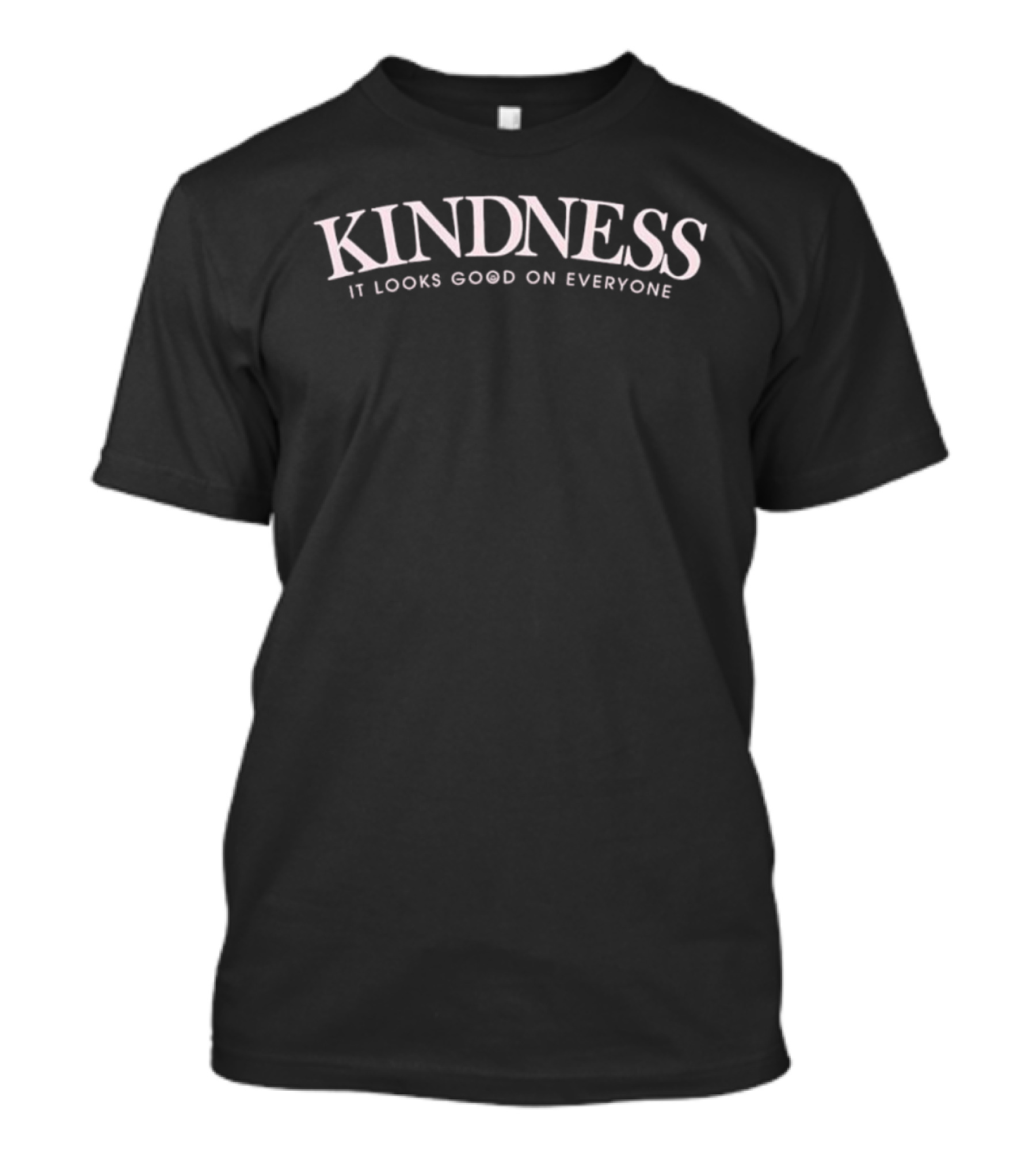 Kindness It Looks Good On Everyone Crewneck T-Shirt
