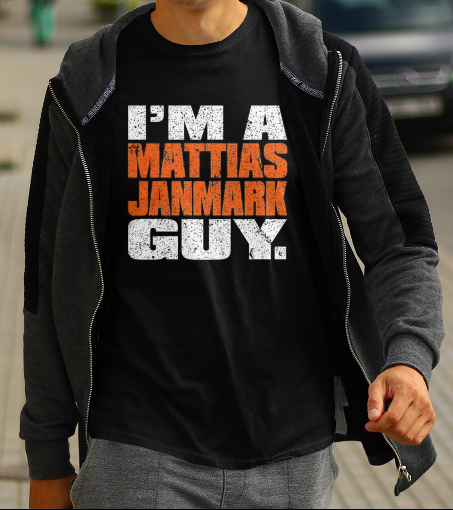 I'm A Mattias Janmark Guy Hockey Fan Apparel T-Shirt