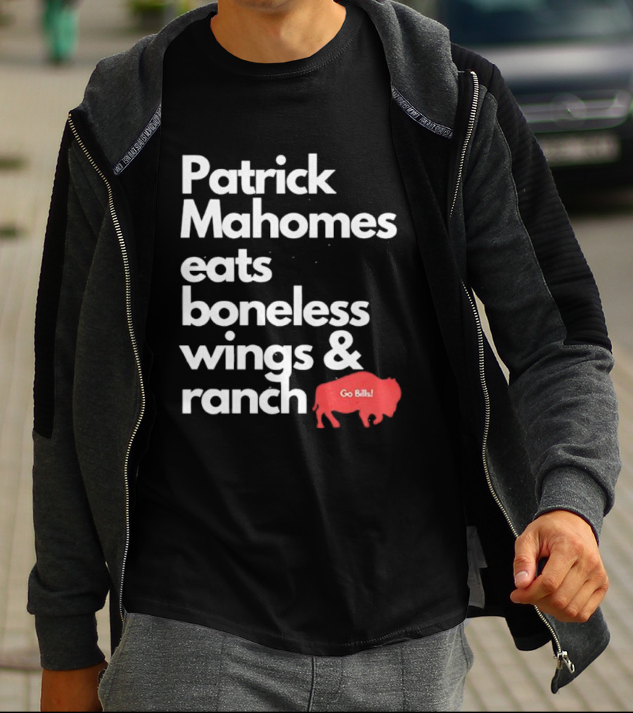 Patrick Mahomes Eats Boneless Wings And Ranch Go Bills Buffalo T-Shirt