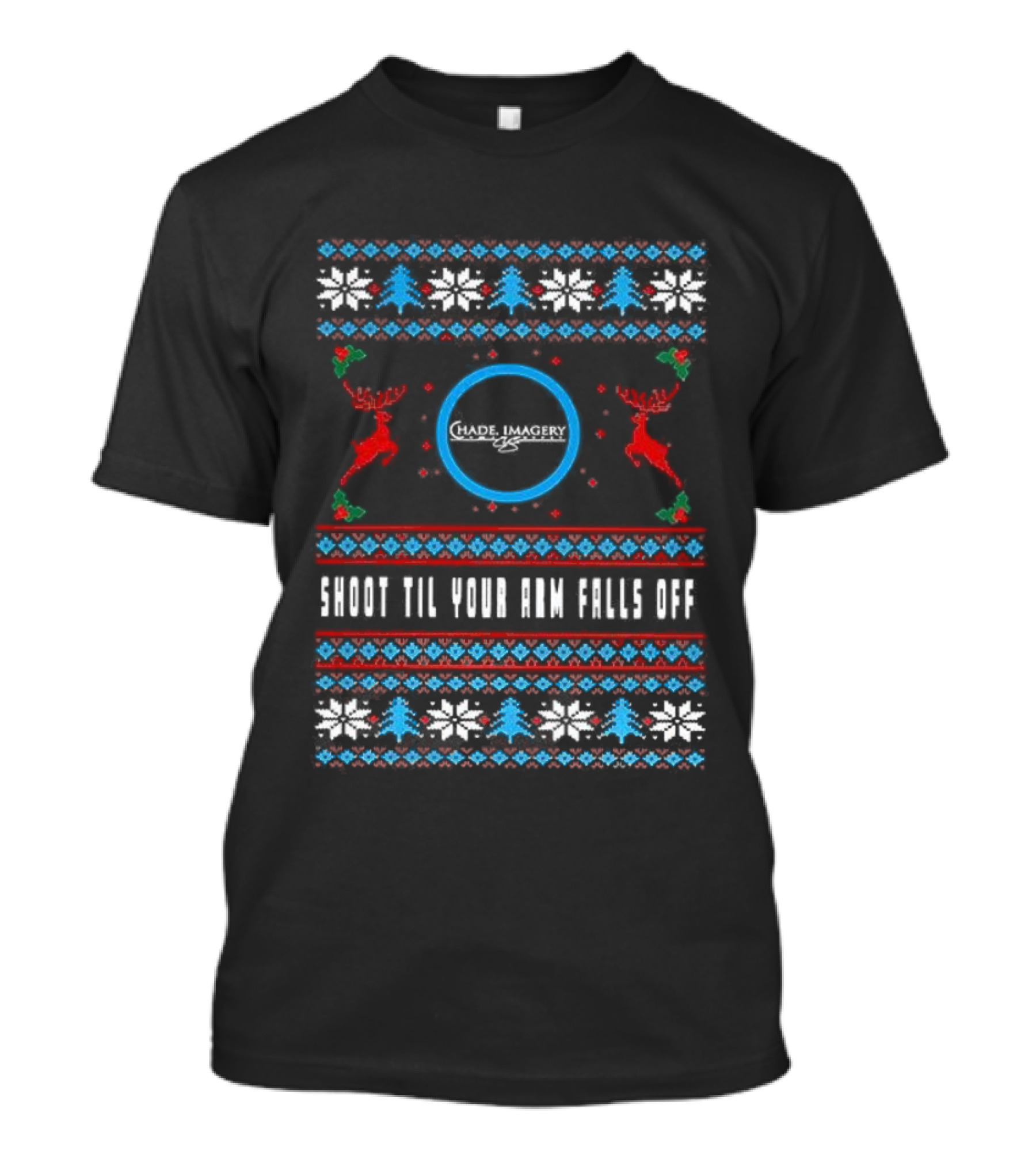 Shoot Till Your Arm Falls Off Ugly Christmas Sweater Reindeer Target Theme T-Shirt