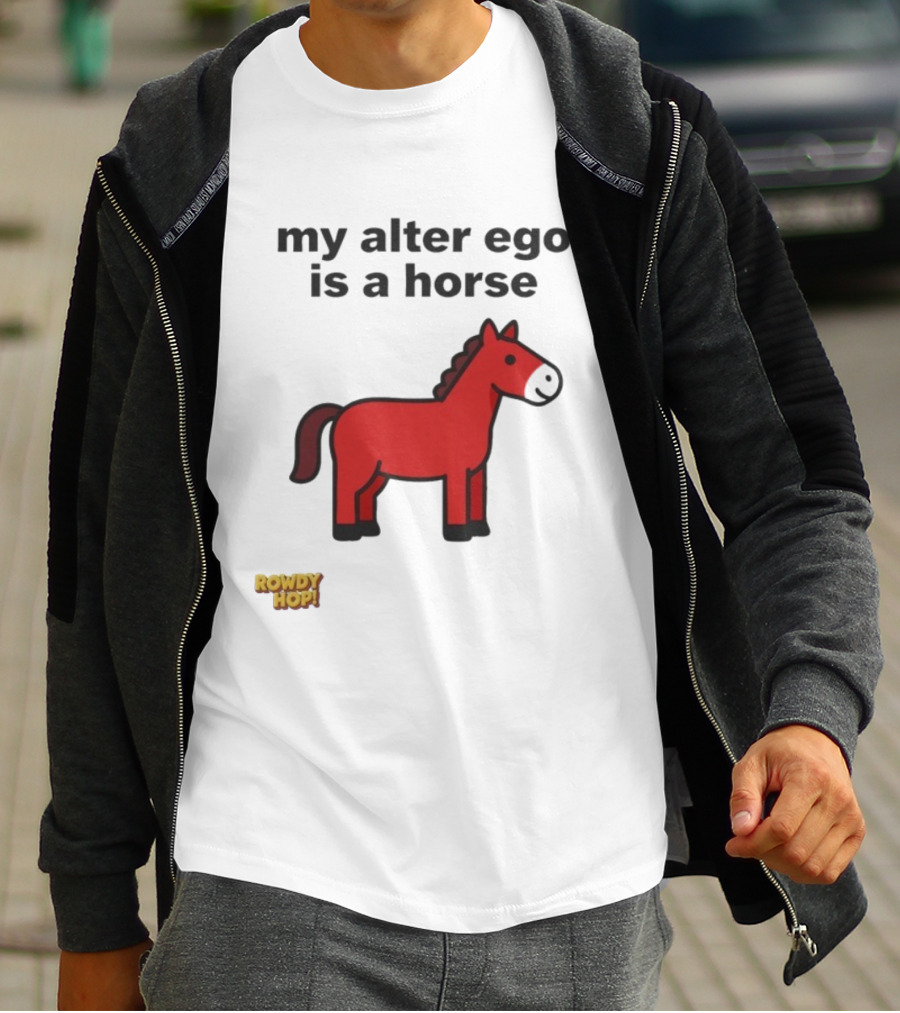 Rowdy Hop My Alter Ego Is A Horse My Alter Ego Is A Horse Red Horse T-Shirt