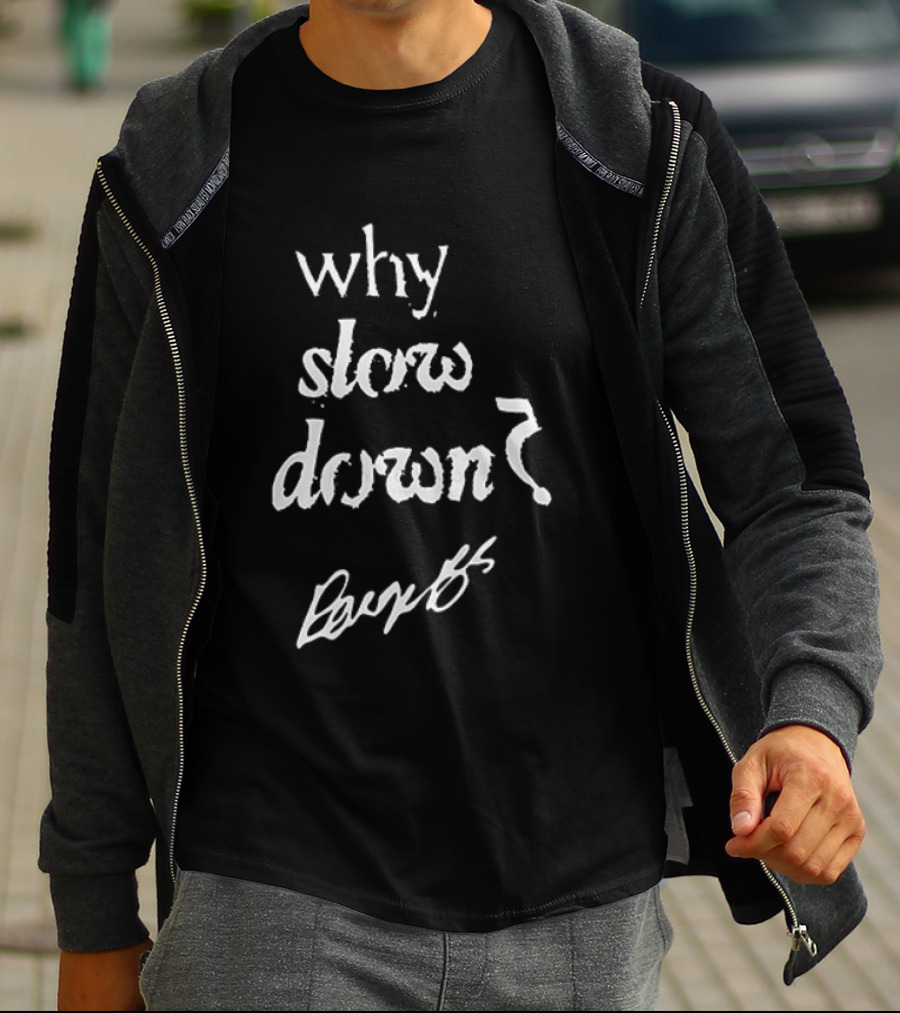 Dallas Wings Paige Bueckers Why Slow Down Rookie Of The Year Signature T-Shirt