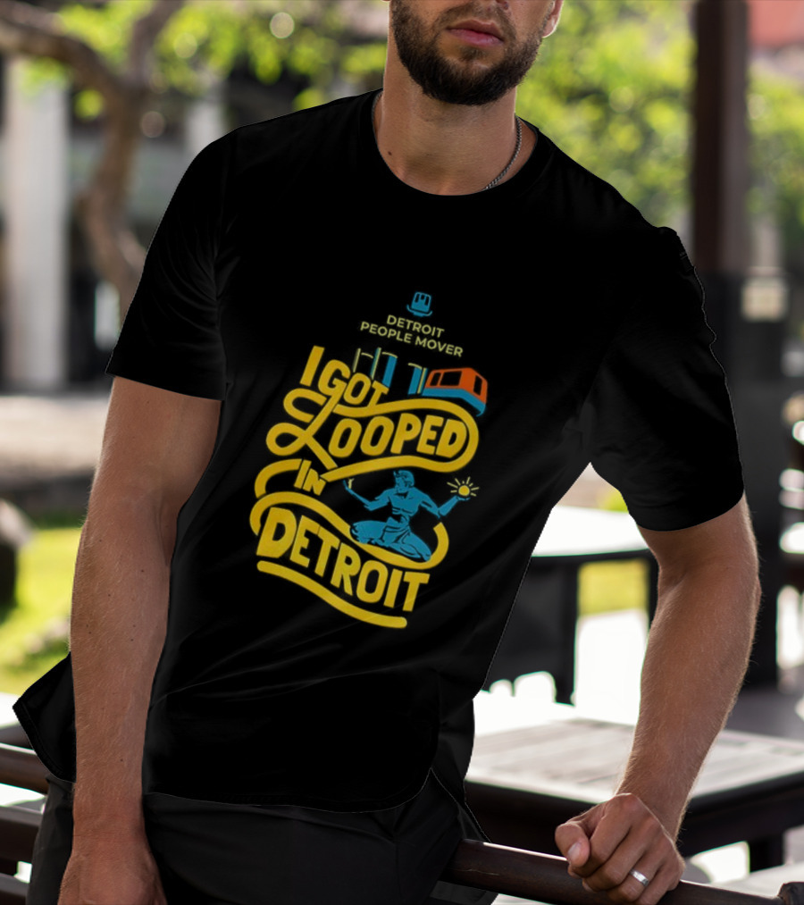 Detroit People Mover I Got Looped Spirit Of Detroit T-Shirt
