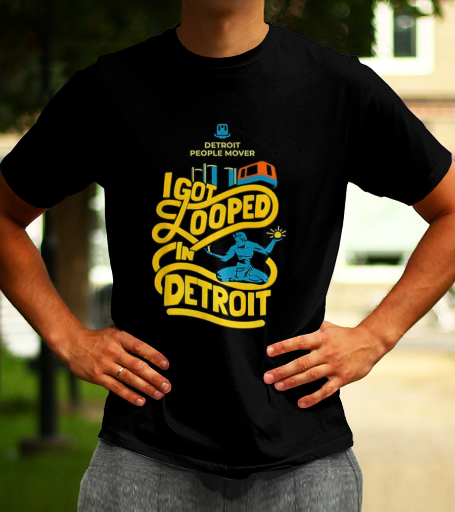 Detroit People Mover I Got Looped Spirit Of Detroit T-Shirt