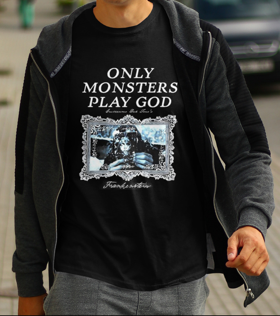 Frankenstein Only Monsters Play God Guillermo Del Toro Retro T-Shirt