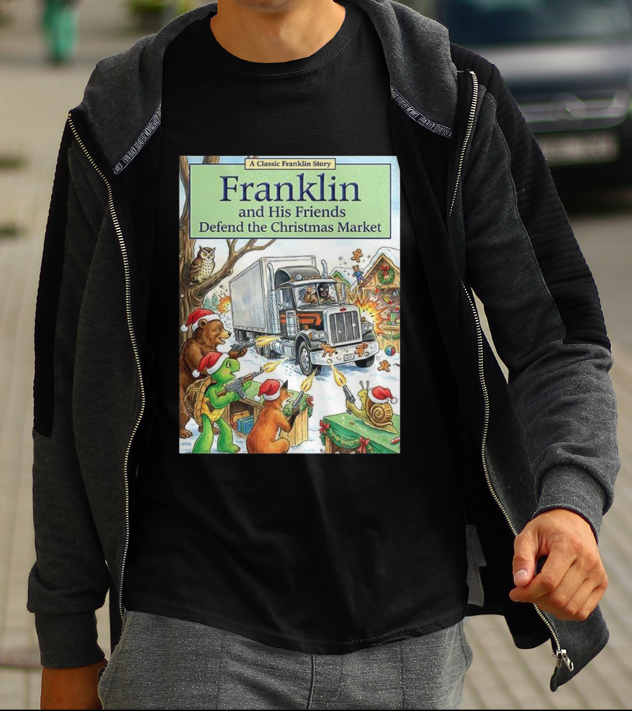 Franklin And His Friends Defend The Christmas Market A Classic Franklin Story T-Shirt