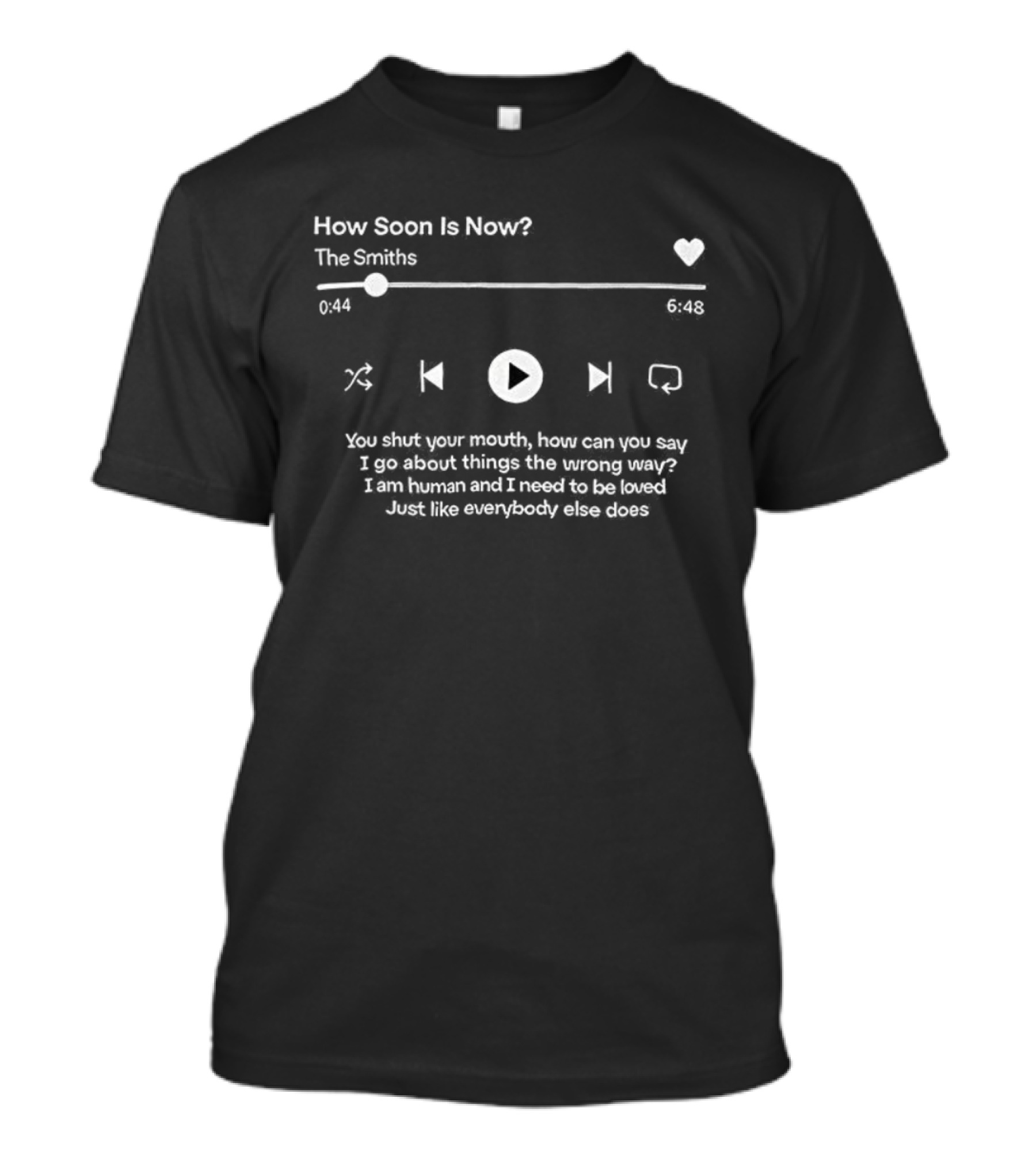 How Soon Is Now The Smiths Lyrics Music Player Graphic T-Shirt