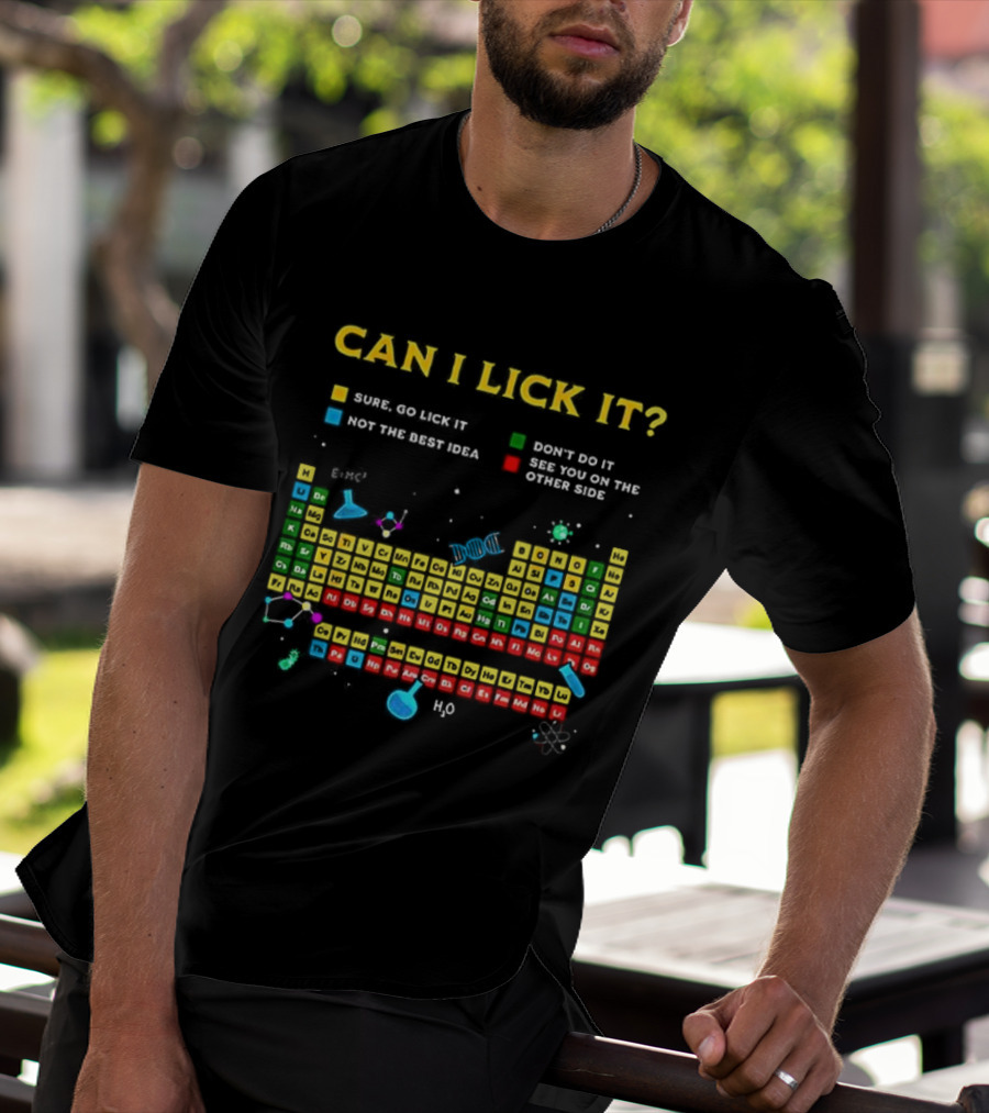 Can I Lick It Periodic Table Humor Guide Funny Chemistry Elements T-Shirt