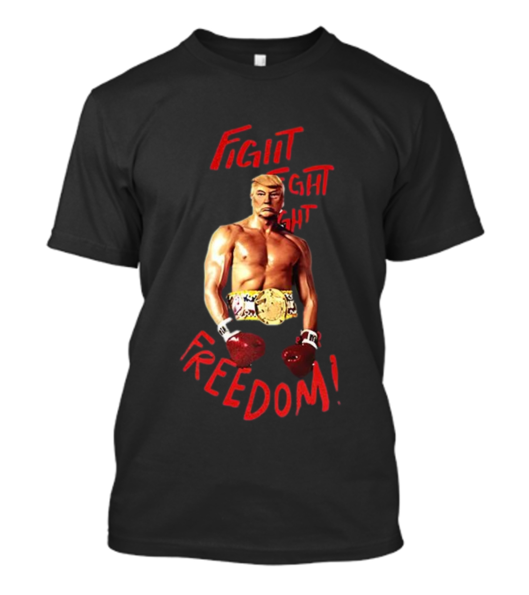 Fight Fight Fight For Freedom Boxing Champion Trump T-Shirt