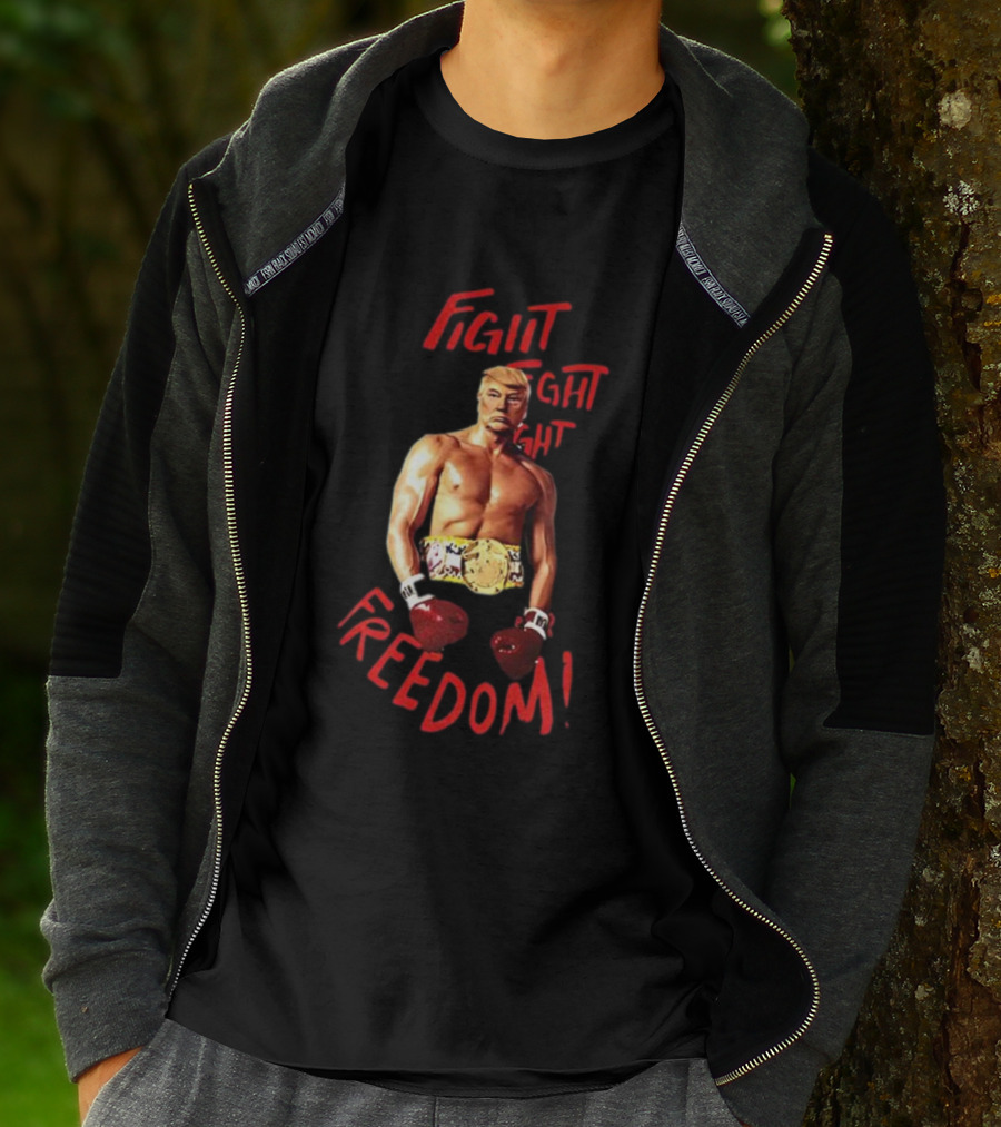 Fight Fight Fight For Freedom Boxing Champion Trump T-Shirt